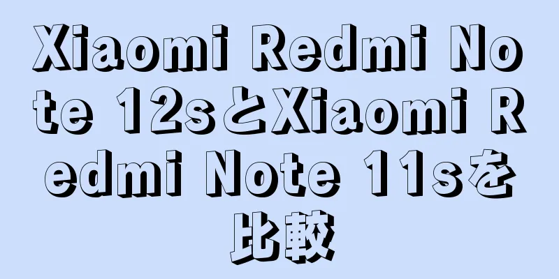 Xiaomi Redmi Note 12sとXiaomi Redmi Note 11sを比較