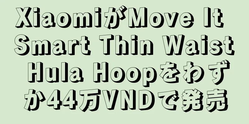 XiaomiがMove It Smart Thin Waist Hula Hoopをわずか44万VNDで発売